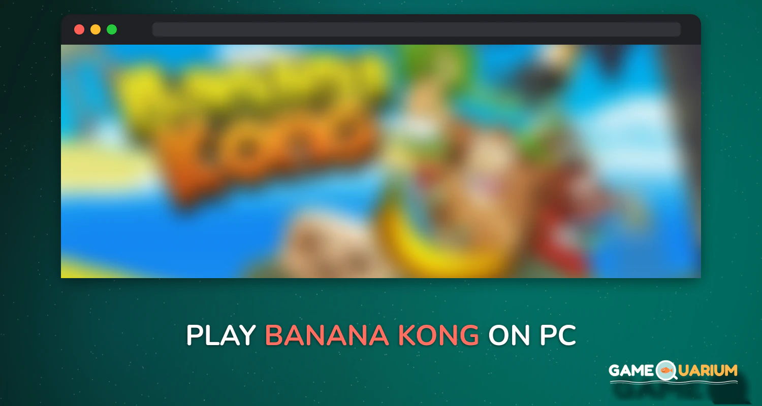 Banana Kong on Windows Banana Kong on Windows