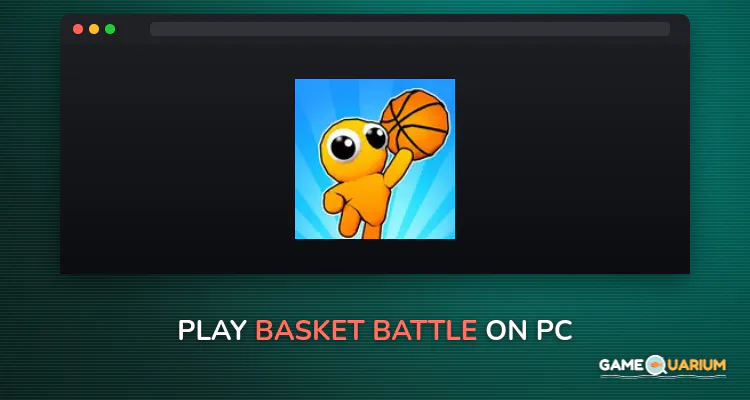Basket Battle on Windows