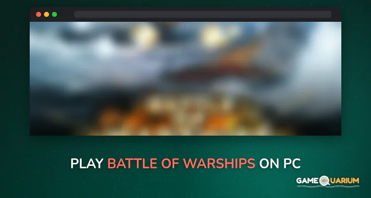 Battle of Warships on Windows