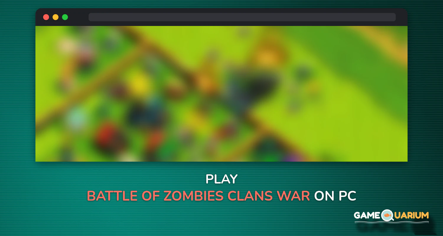 Battle of Zombies: Clans War on Windows Battle of Zombies: Clans War on Windows