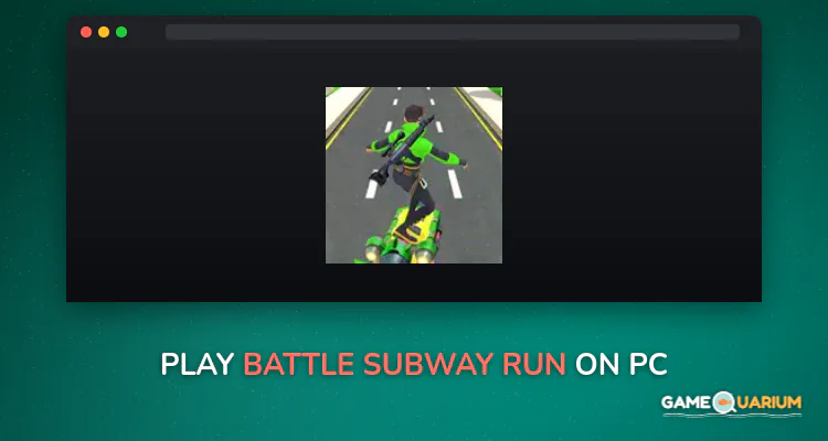 Battle Subway Run on Windows Battle Subway Run on Windows