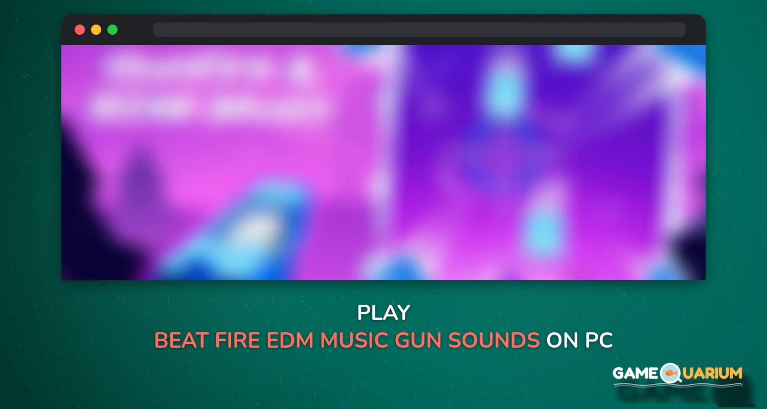 Beat Fire - EDM Music & Gun Sounds on Windows Beat Fire - EDM Music & Gun Sounds on Windows