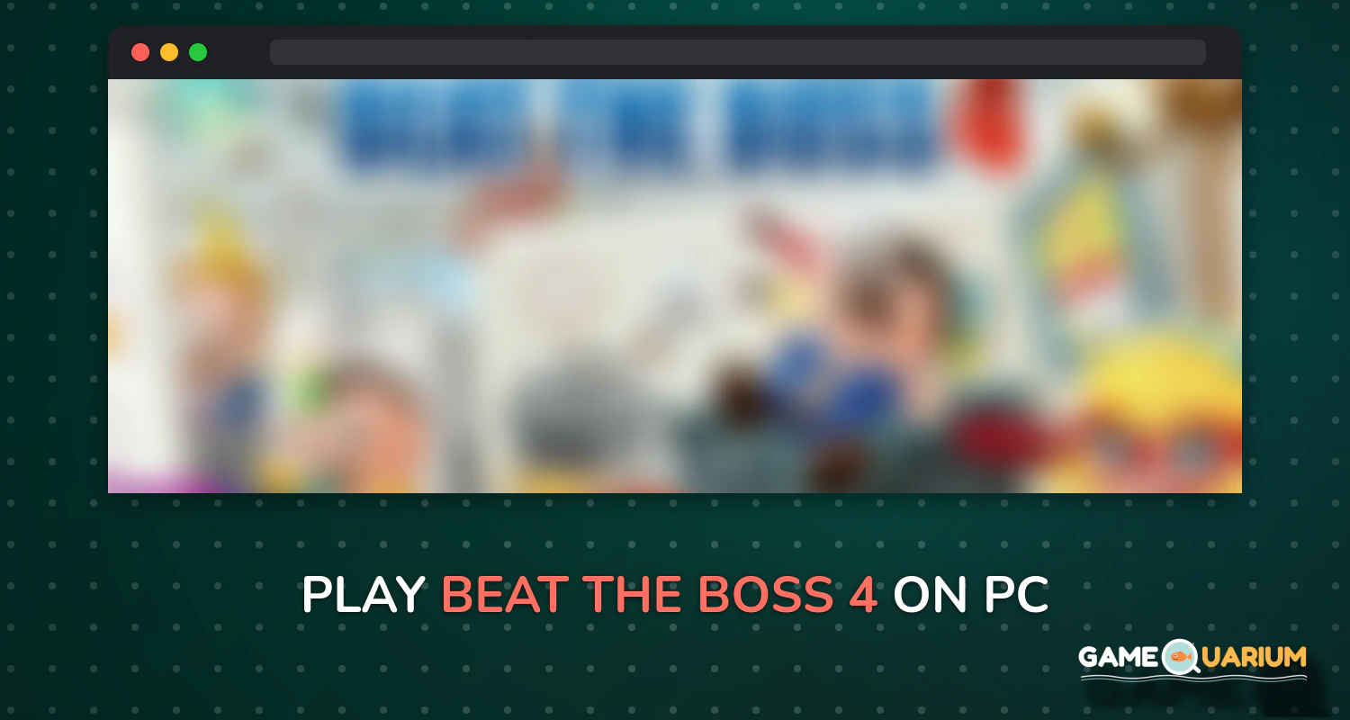Beat the Boss 4 on Windows Beat the Boss 4 on Windows