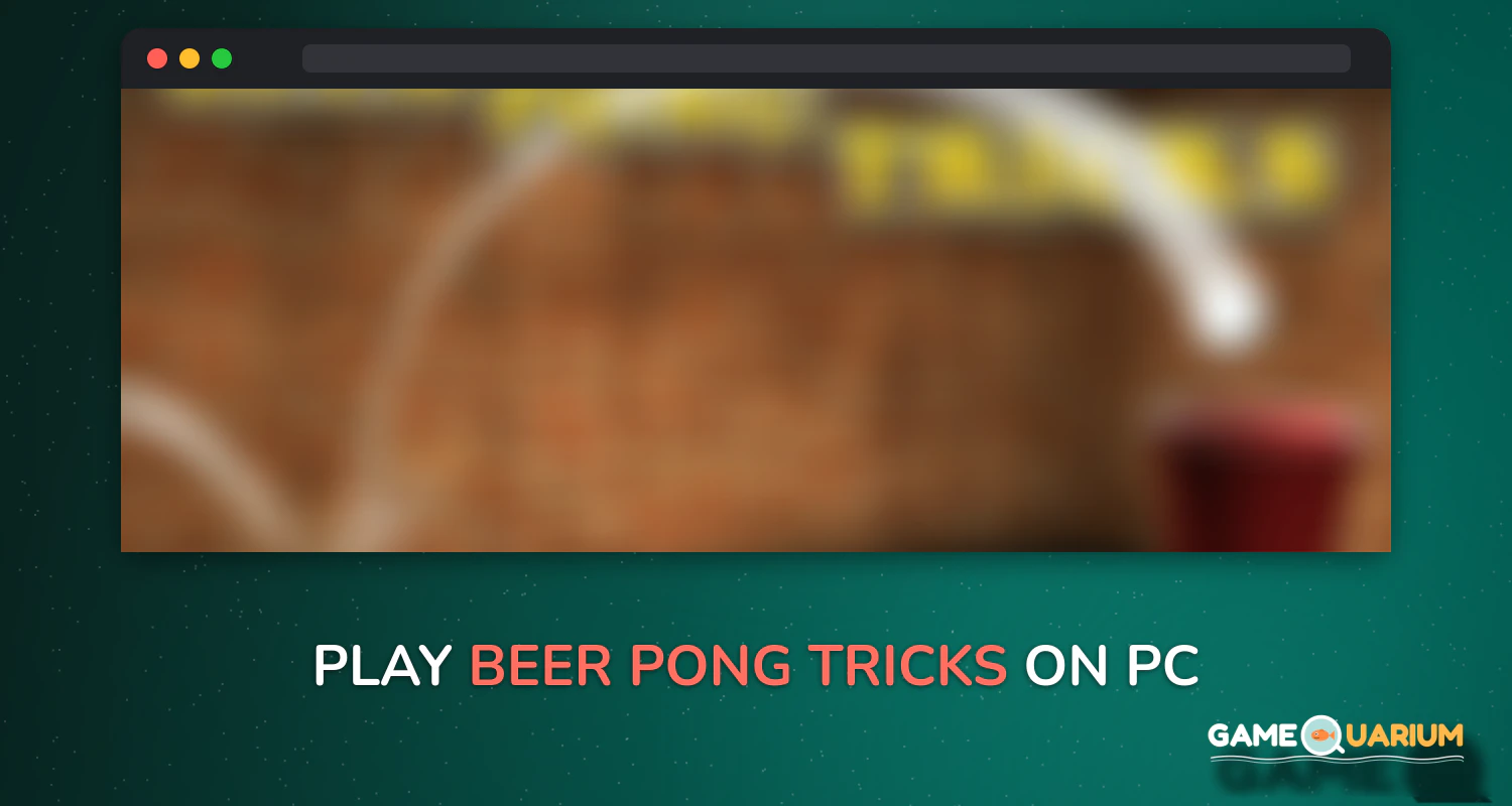 Beer Pong Tricks on Windows Beer Pong Tricks on Windows