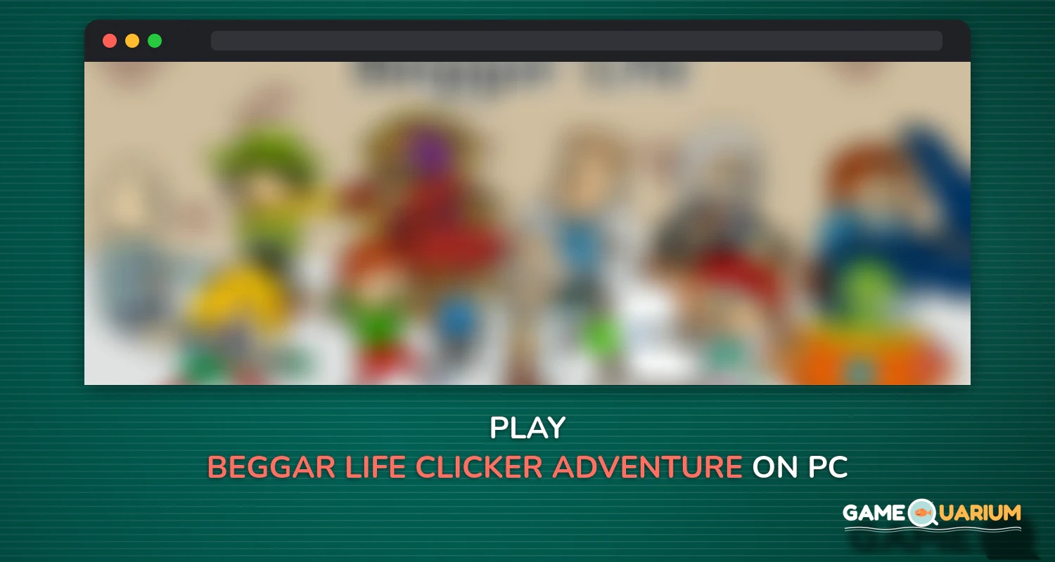 Beggar Life - Clicker adventure on Windows