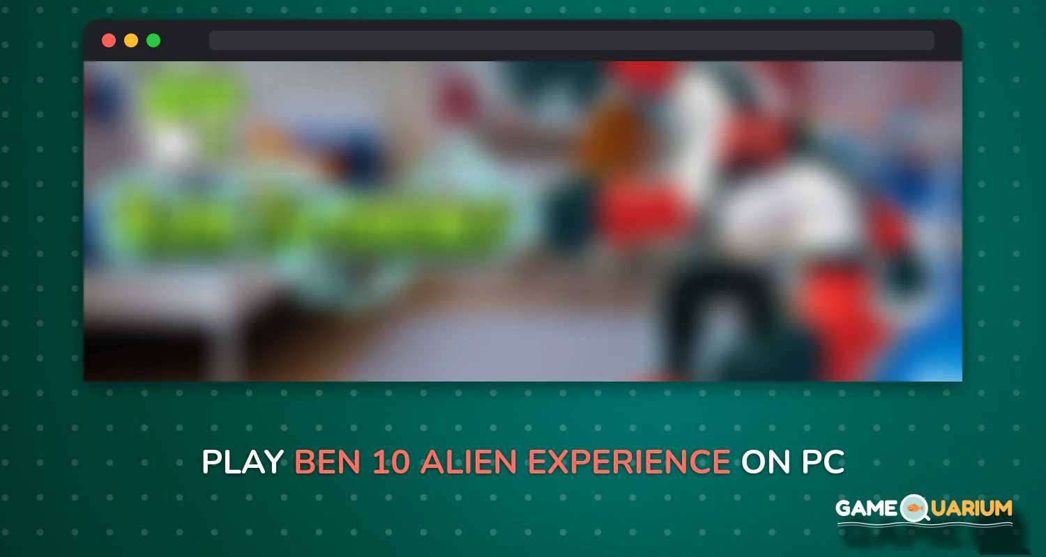 Ben 10: Alien Experience on Windows Ben 10: Alien Experience on Windows