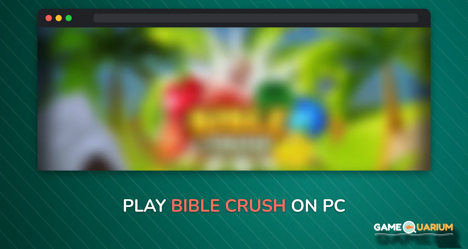 Bible Crush on Windows Bible Crush on Windows