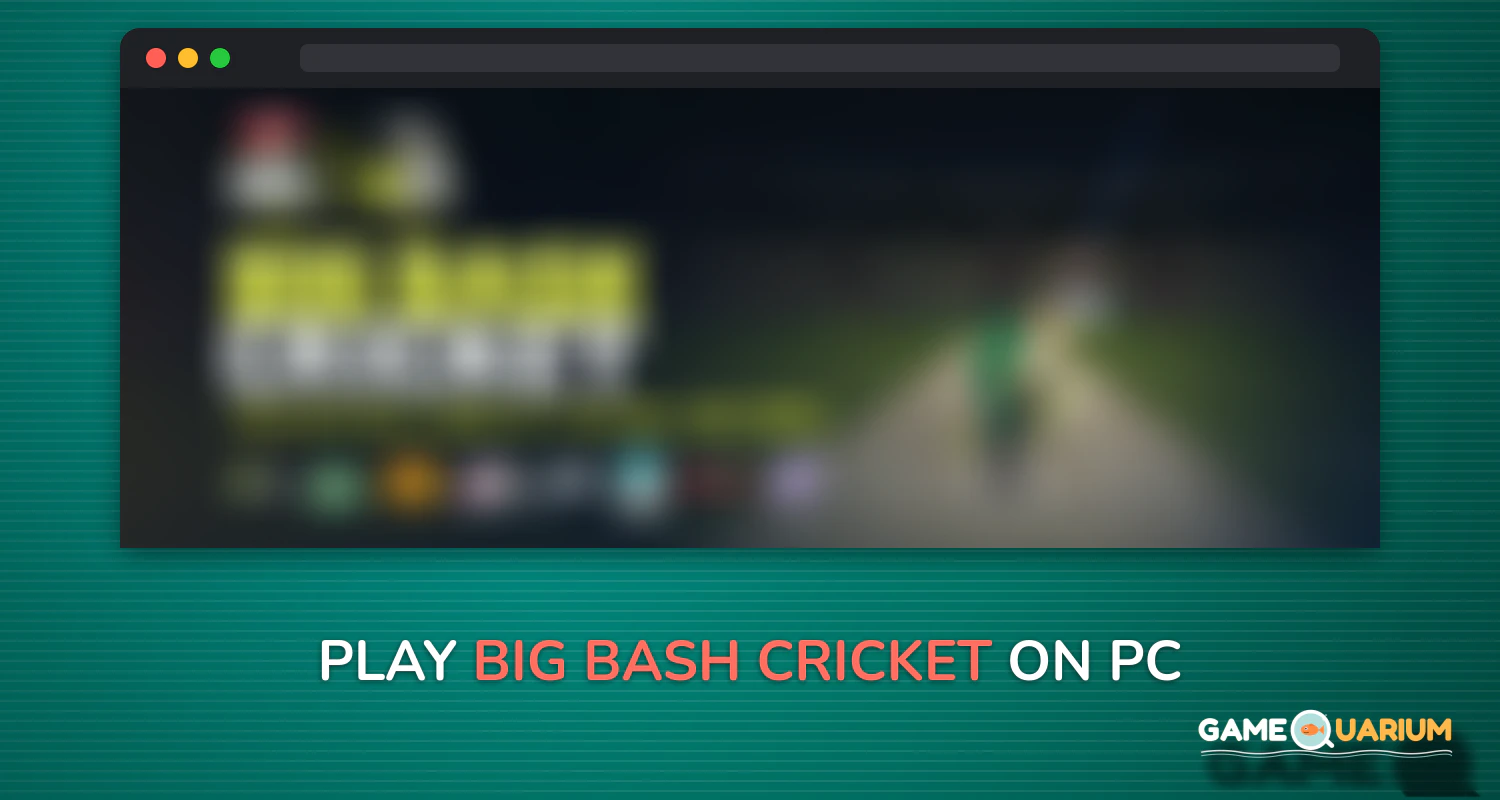 Big Bash Cricket on Windows Big Bash Cricket on Windows