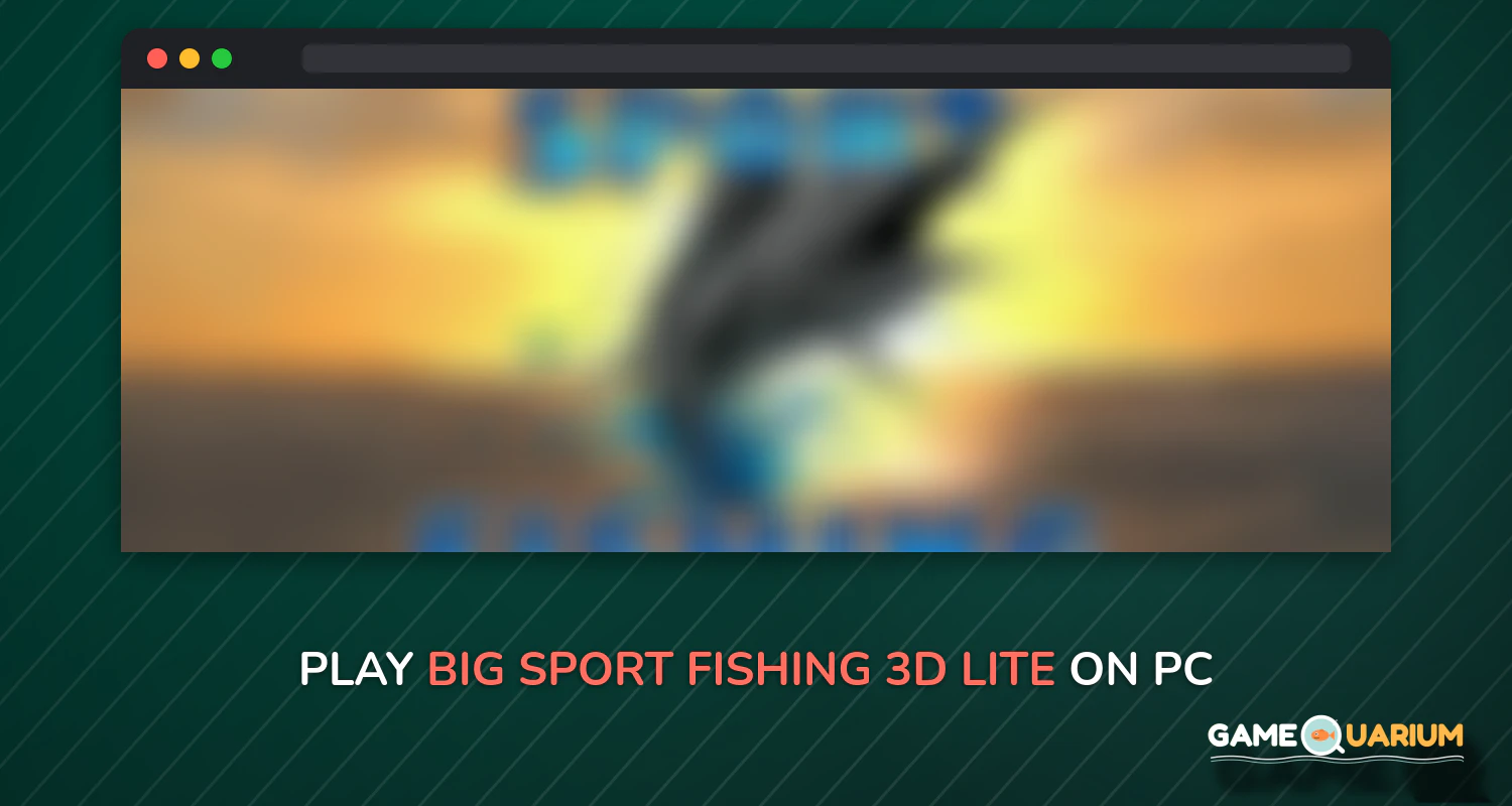 Big Sport Fishing 3D Lite on Windows Big Sport Fishing 3D Lite on Windows