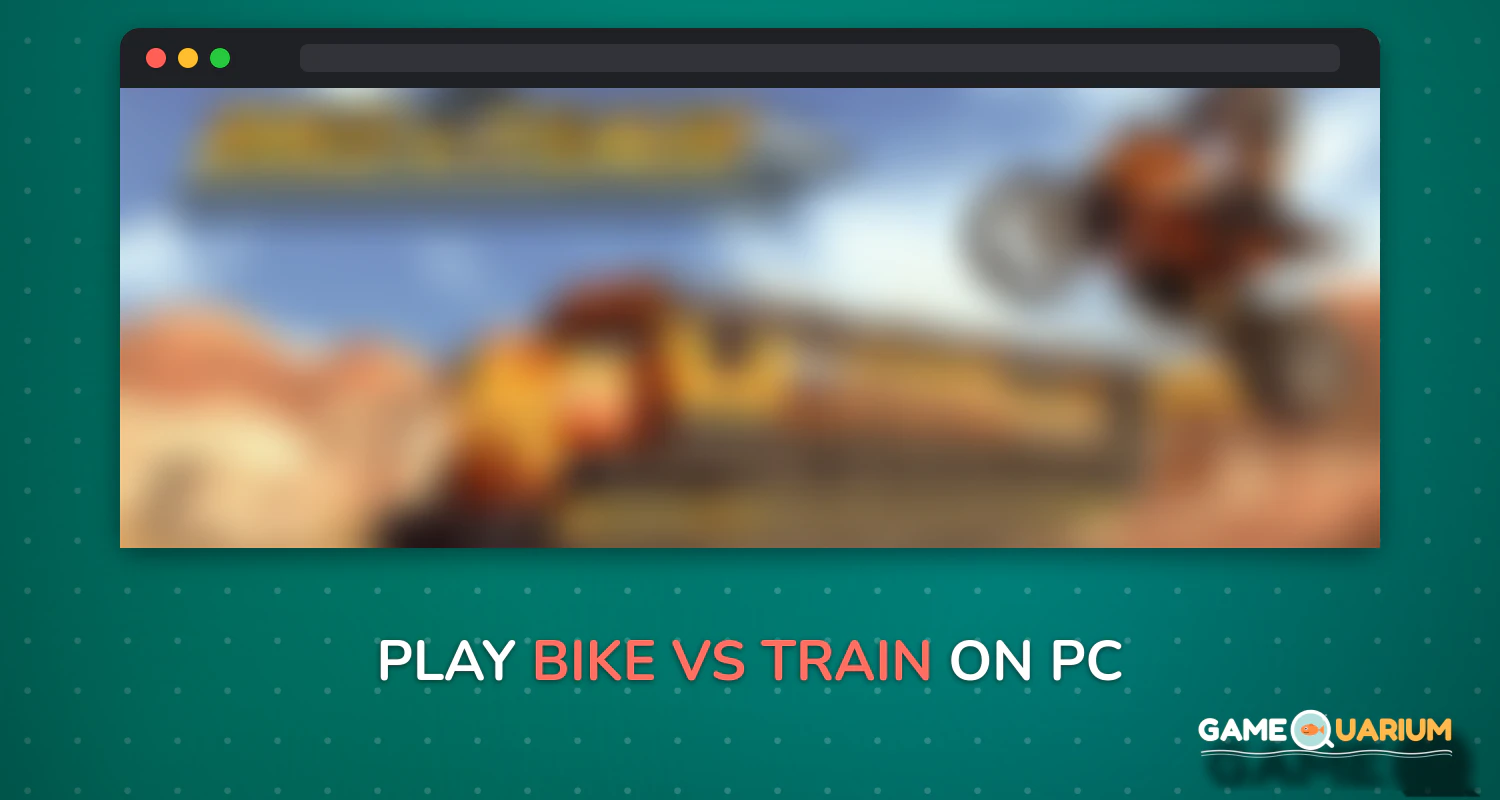 Bike vs. Train on Windows Bike vs. Train on Windows