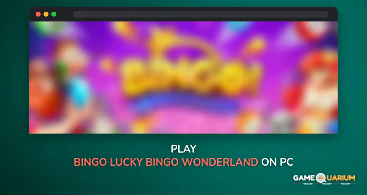 Bingo: Lucky Bingo Wonderland on Windows