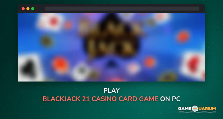 Blackjack 21 - casino card game on Windows Blackjack 21 - casino card game on Windows