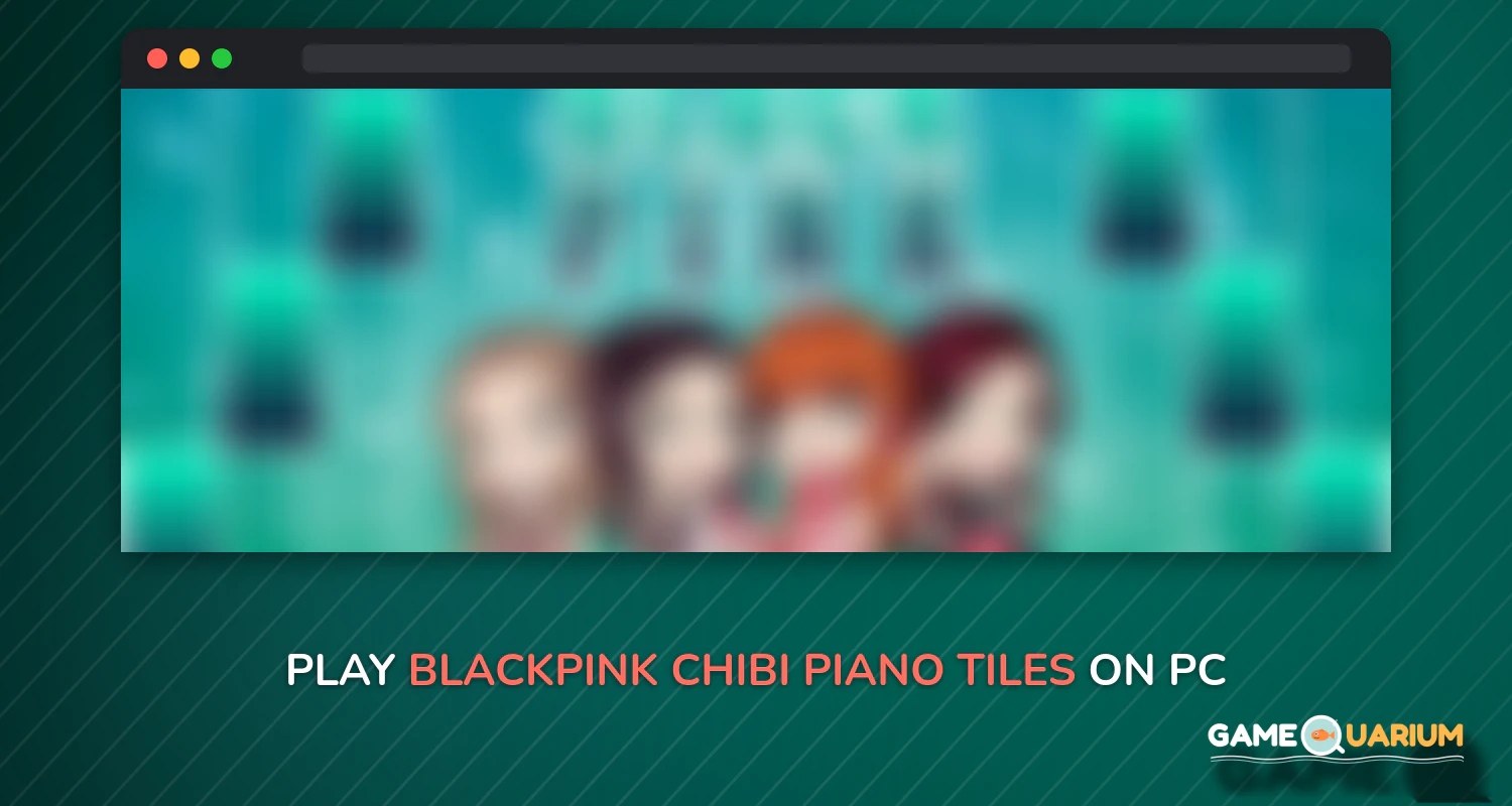 BLACKPINK Chibi Piano Tiles on Windows BLACKPINK Chibi Piano Tiles on Windows