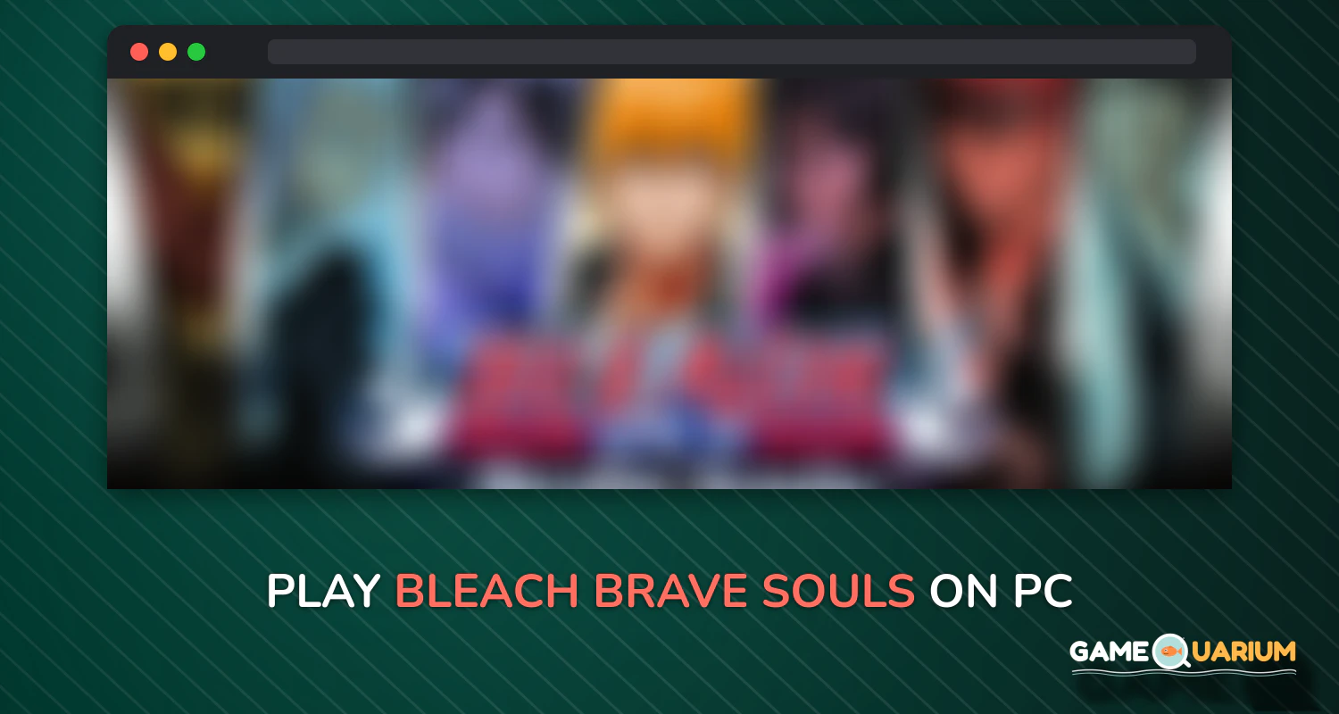 BLEACH Brave Souls on Windows