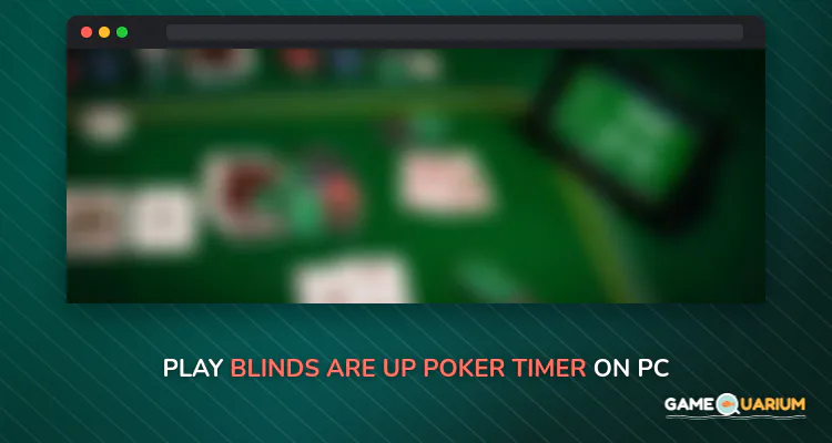 Blinds Are Up! Poker Timer on Windows Blinds Are Up! Poker Timer on Windows