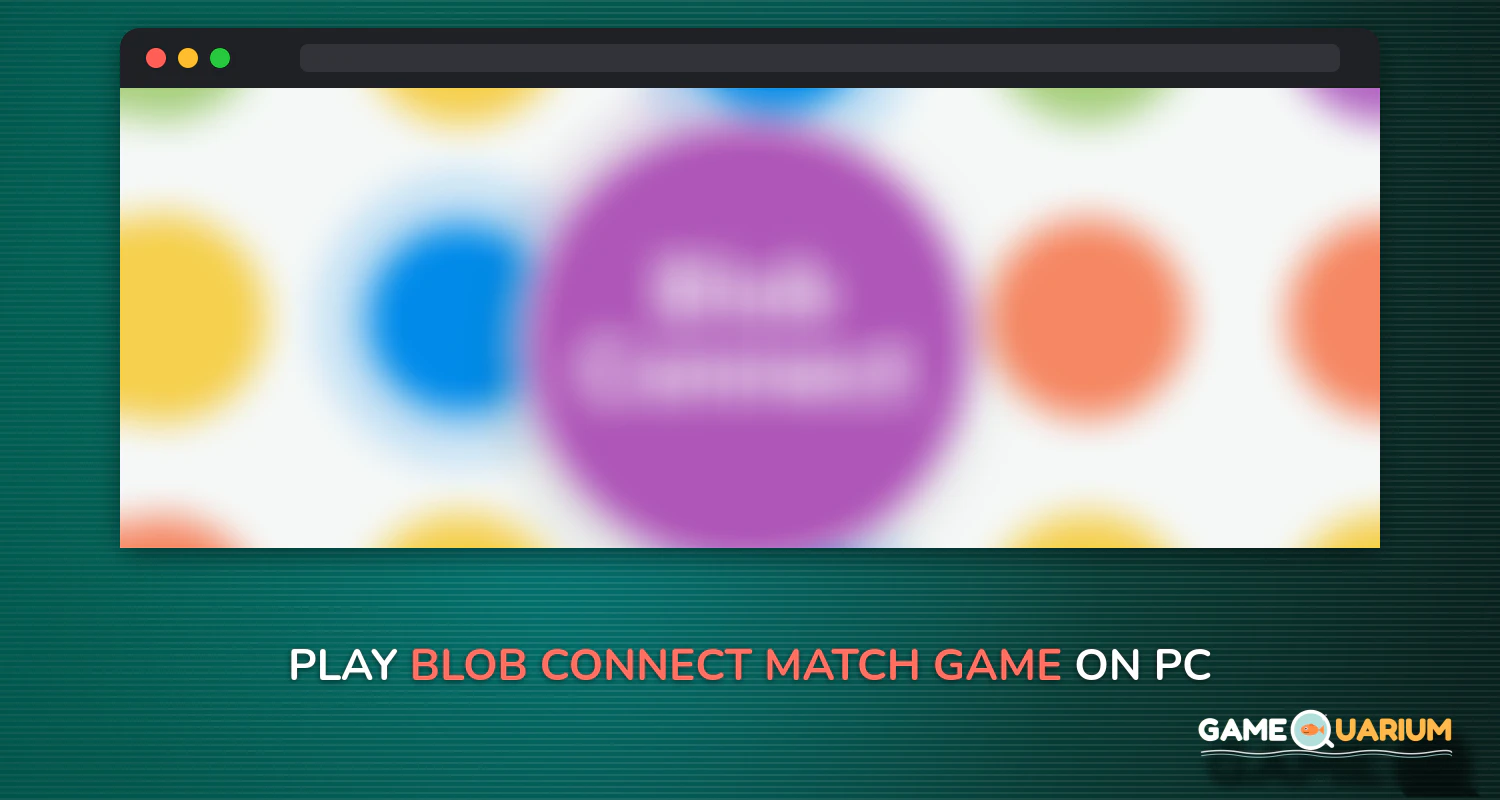 Blob Connect - Match Game on Windows Blob Connect - Match Game on Windows