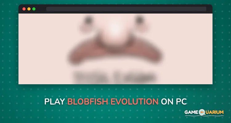 Blobfish Evolution on Windows Blobfish Evolution on Windows