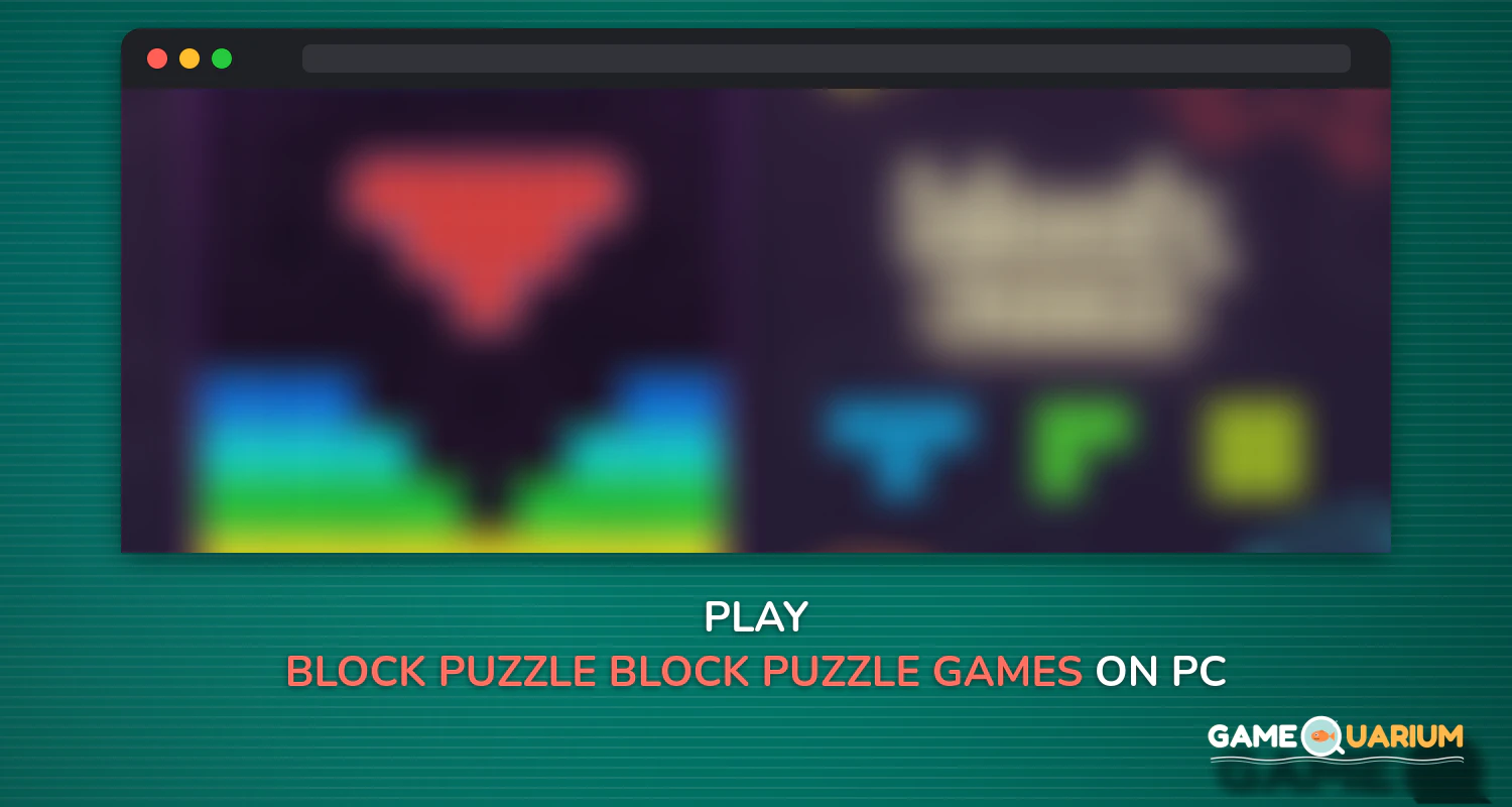 Block Puzzle! Block Puzzle Games & Tetris Games on Windows Block Puzzle! Block Puzzle Games & Tetris Games on Windows