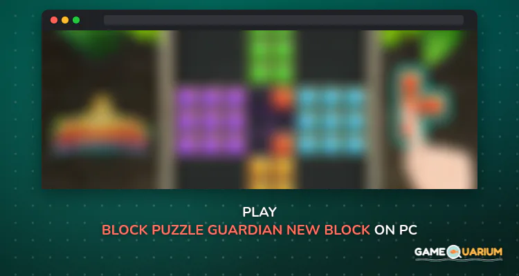 Block Puzzle Guardian - New Block Puzzle Game 2018 on Windows