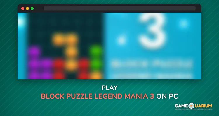 Block Puzzle Legend Mania 3 on Windows