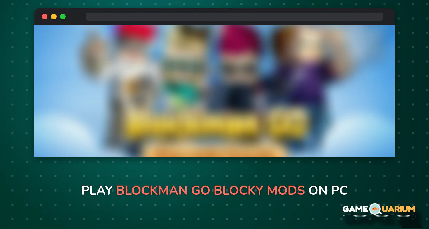 Blockman GO : Blocky Mods on Windows Blockman GO : Blocky Mods on Windows