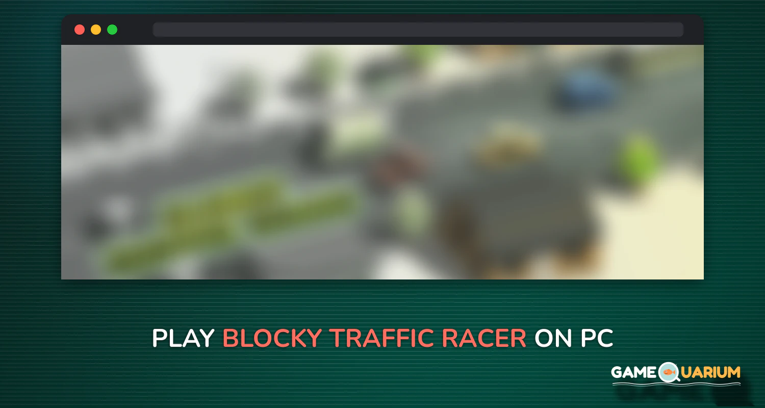 Blocky Traffic Racer on Windows Blocky Traffic Racer on Windows