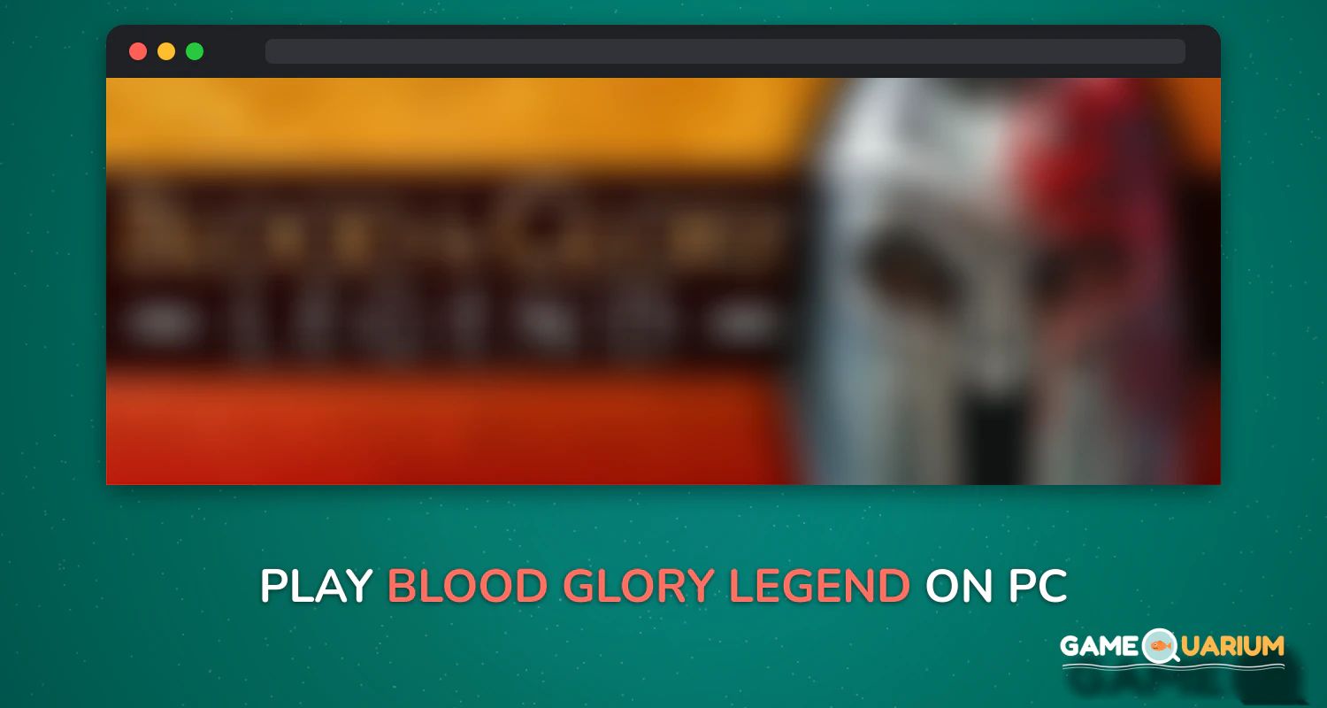BLOOD & GLORY: LEGEND on Windows BLOOD & GLORY: LEGEND on Windows