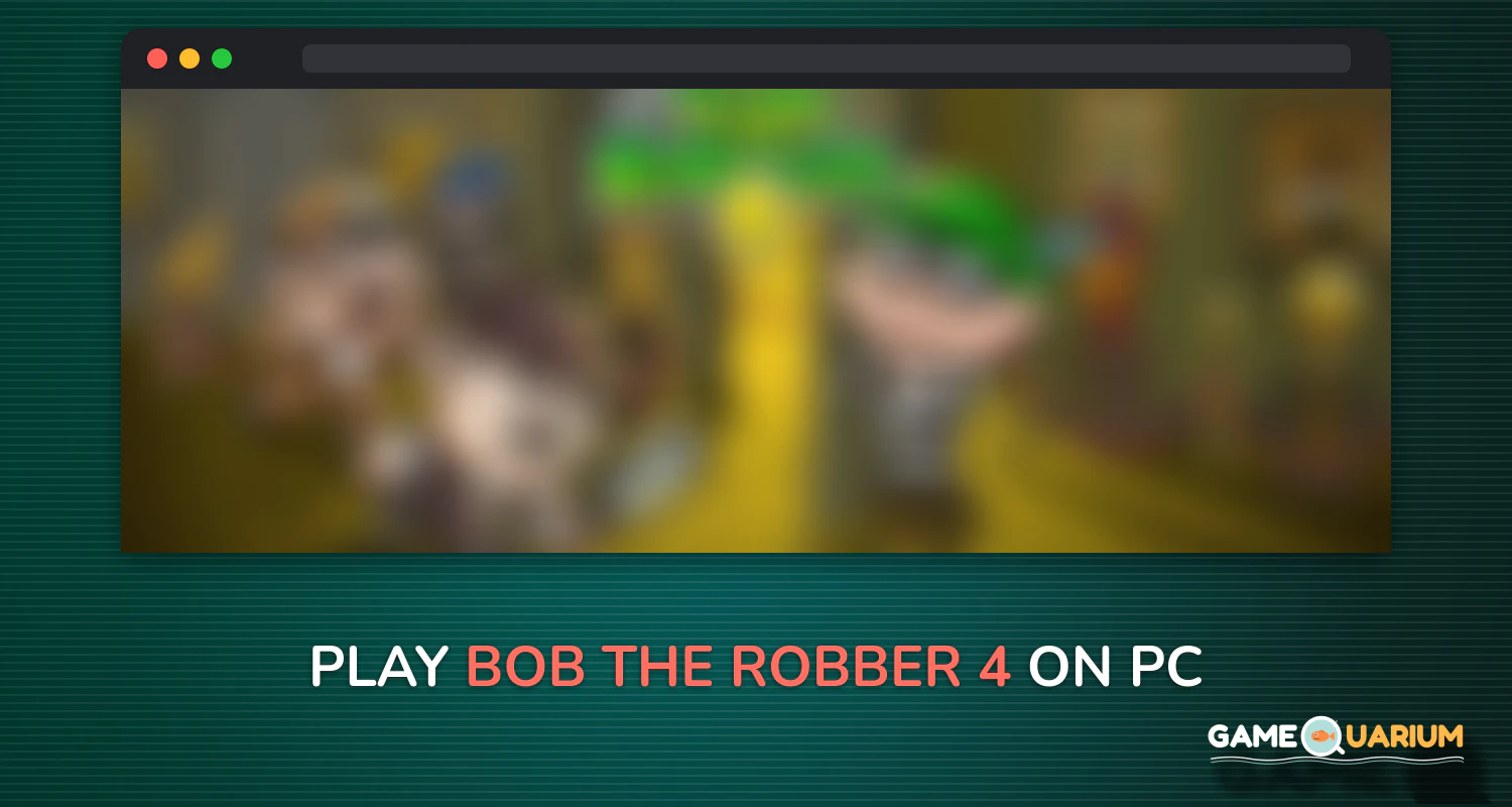 Bob The Robber 4 on Windows Bob The Robber 4 on Windows