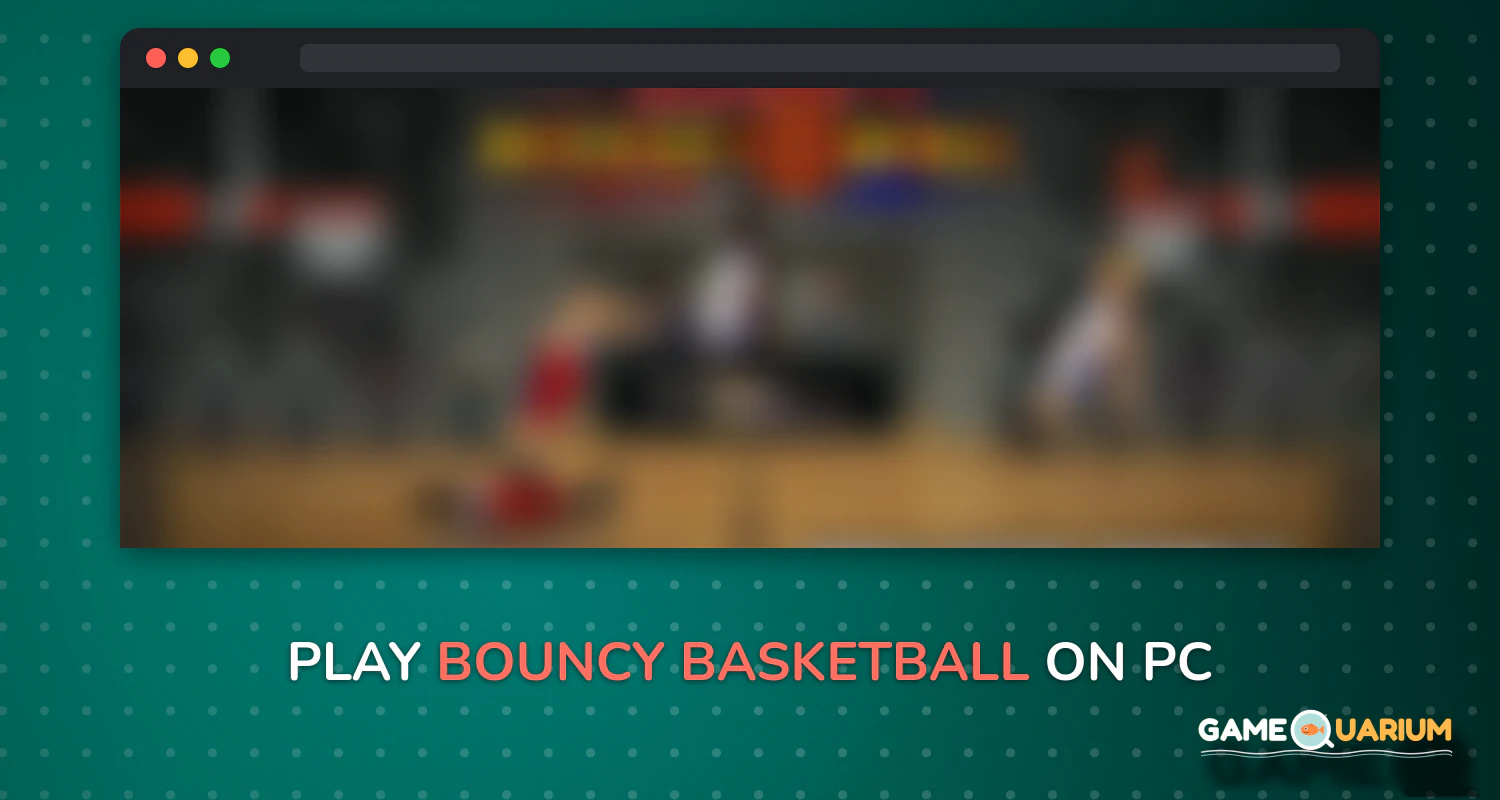 Bouncy Basketball on Windows Bouncy Basketball on Windows