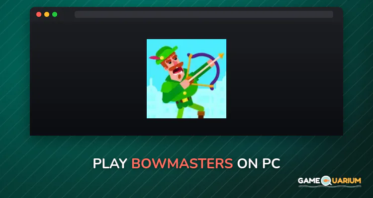 Bowmasters on Windows Bowmasters on Windows