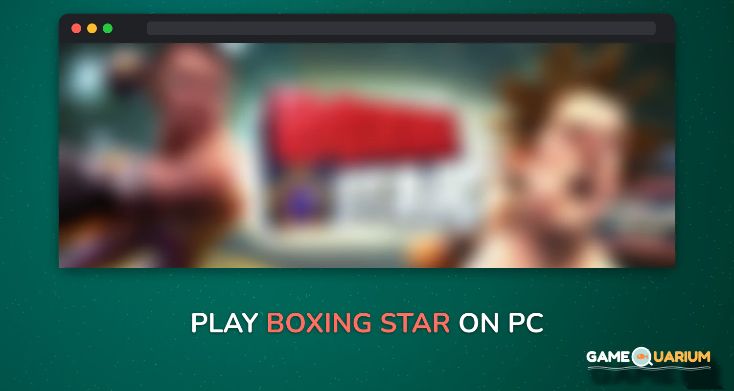 Boxing Star on Windows Boxing Star on Windows