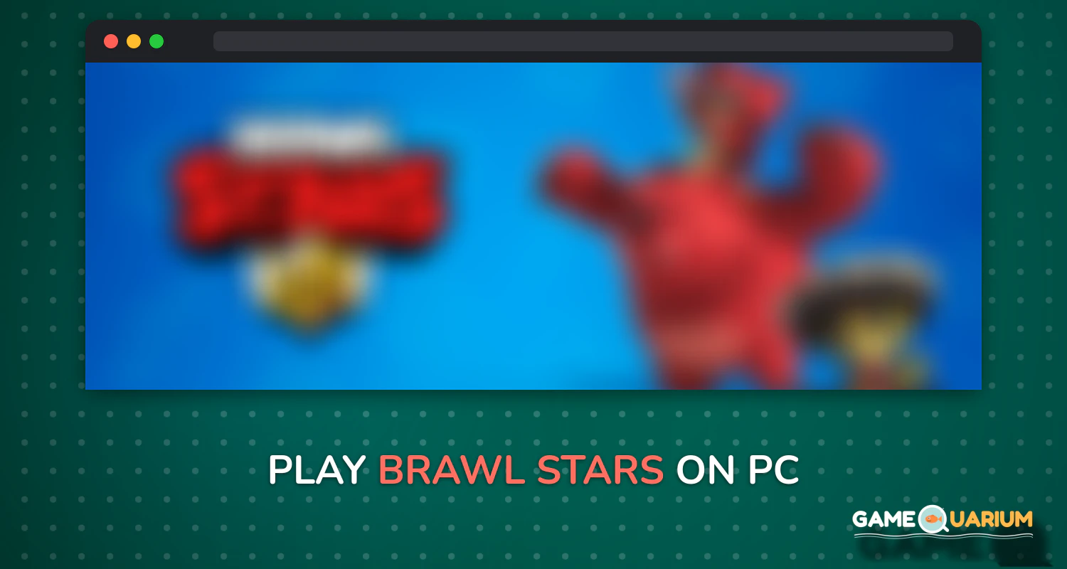 Brawl Stars on Windows Brawl Stars on Windows