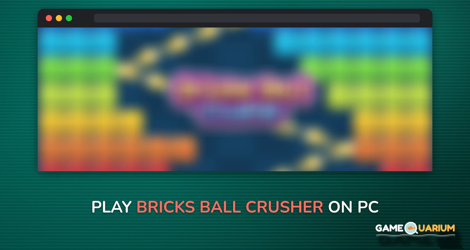 Bricks Ball Crusher on Windows Bricks Ball Crusher on Windows