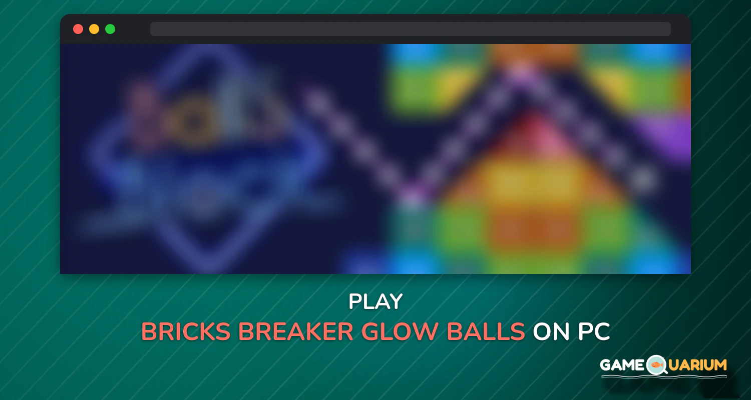 Bricks Breaker - Glow Balls on Windows Bricks Breaker - Glow Balls on Windows
