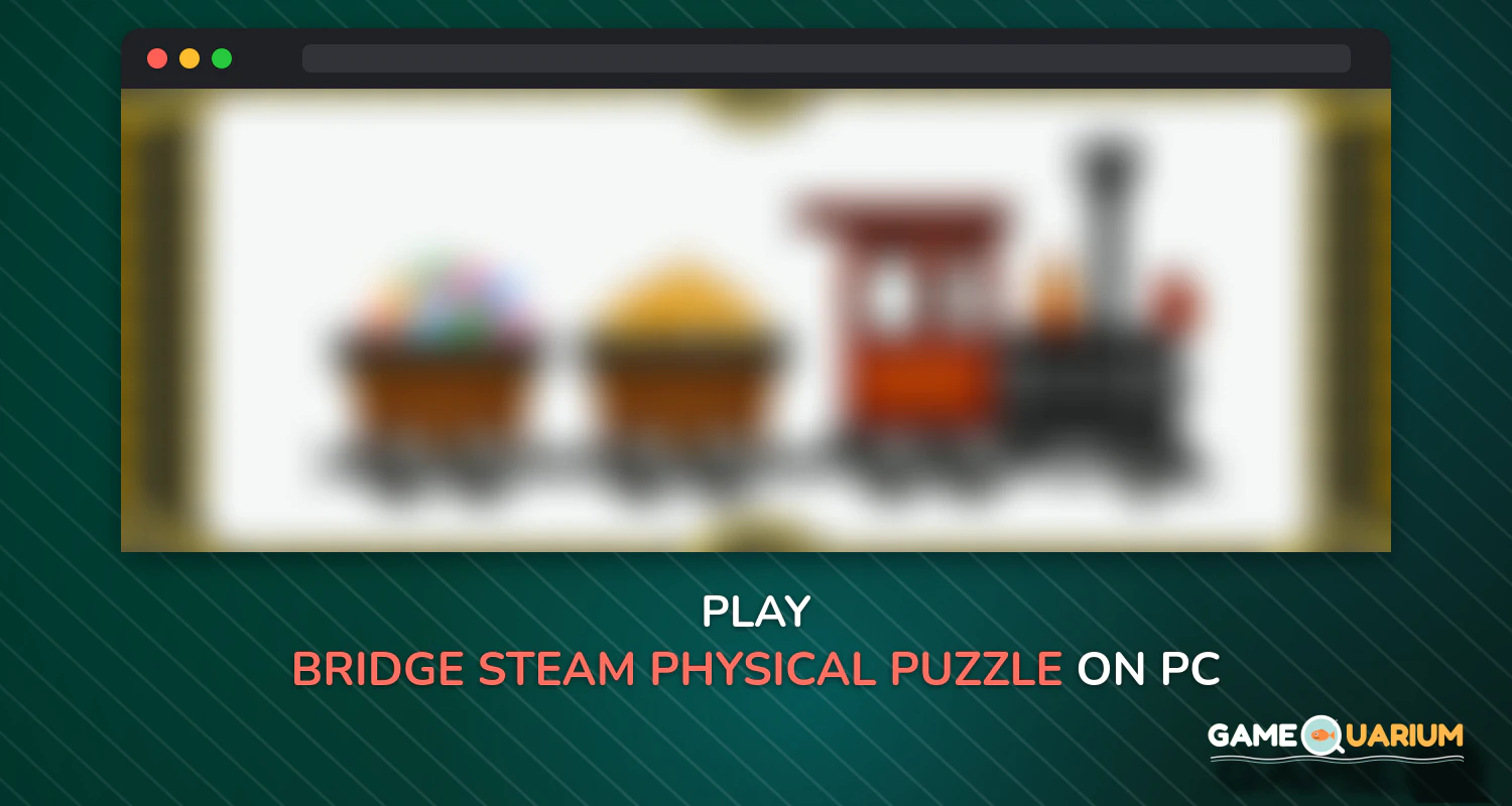 Bridge & Steam Physical Puzzle on Windows