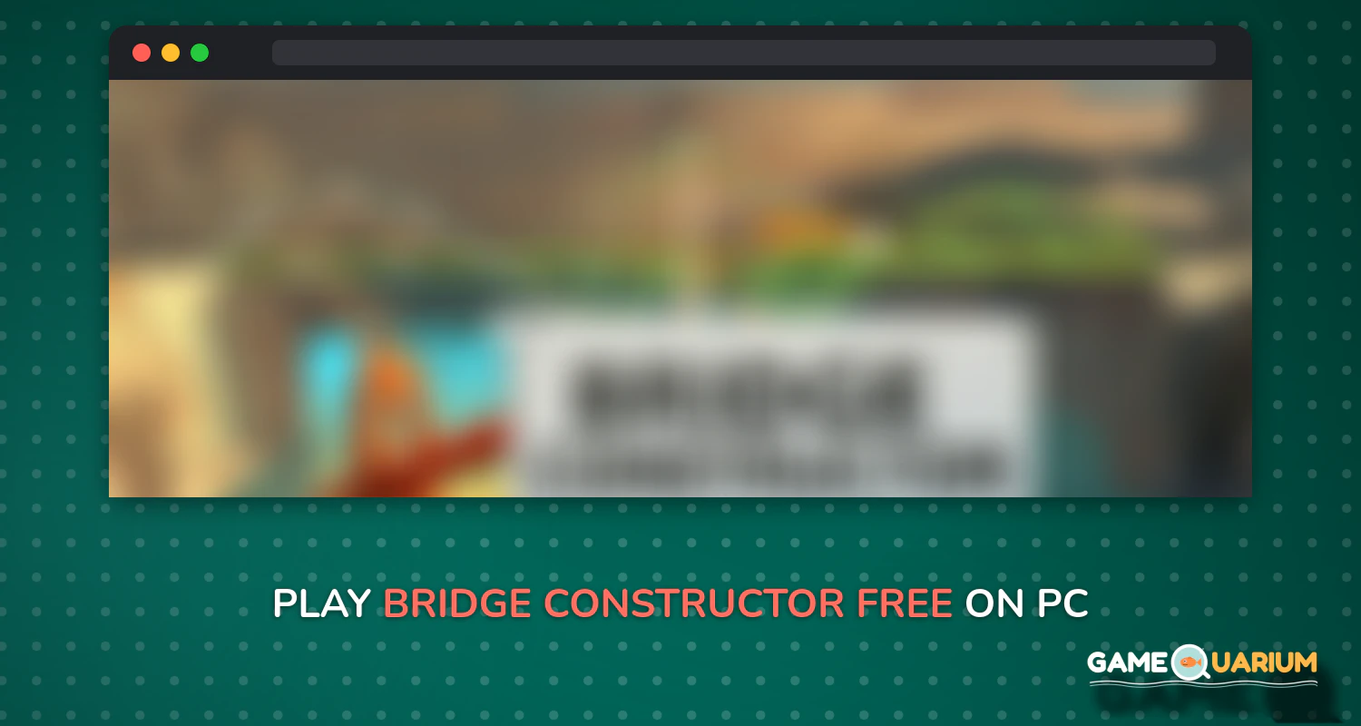 Bridge Constructor FREE on Windows Bridge Constructor FREE on Windows
