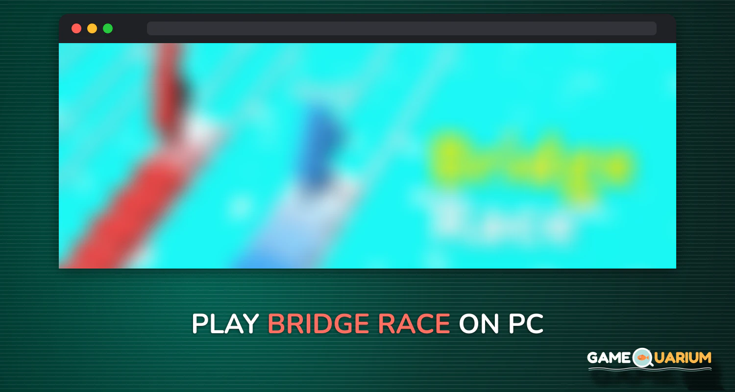 Bridge Race on Windows