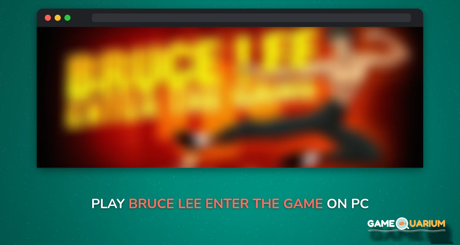 Bruce Lee: Enter The Game on Windows Bruce Lee: Enter The Game on Windows