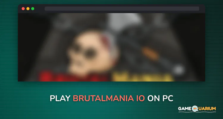 BrutalMania.io on Windows