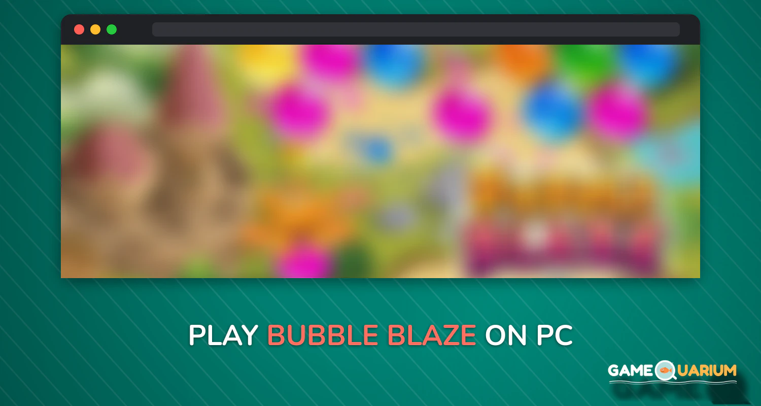 Bubble Blaze on Windows Bubble Blaze on Windows