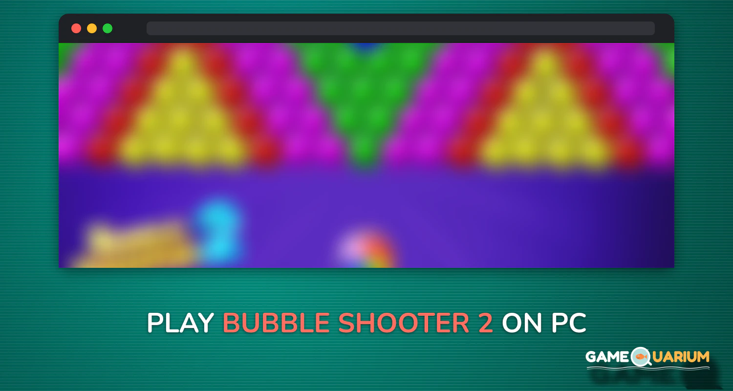 Bubble Shooter 2 on Windows Bubble Shooter 2 on Windows