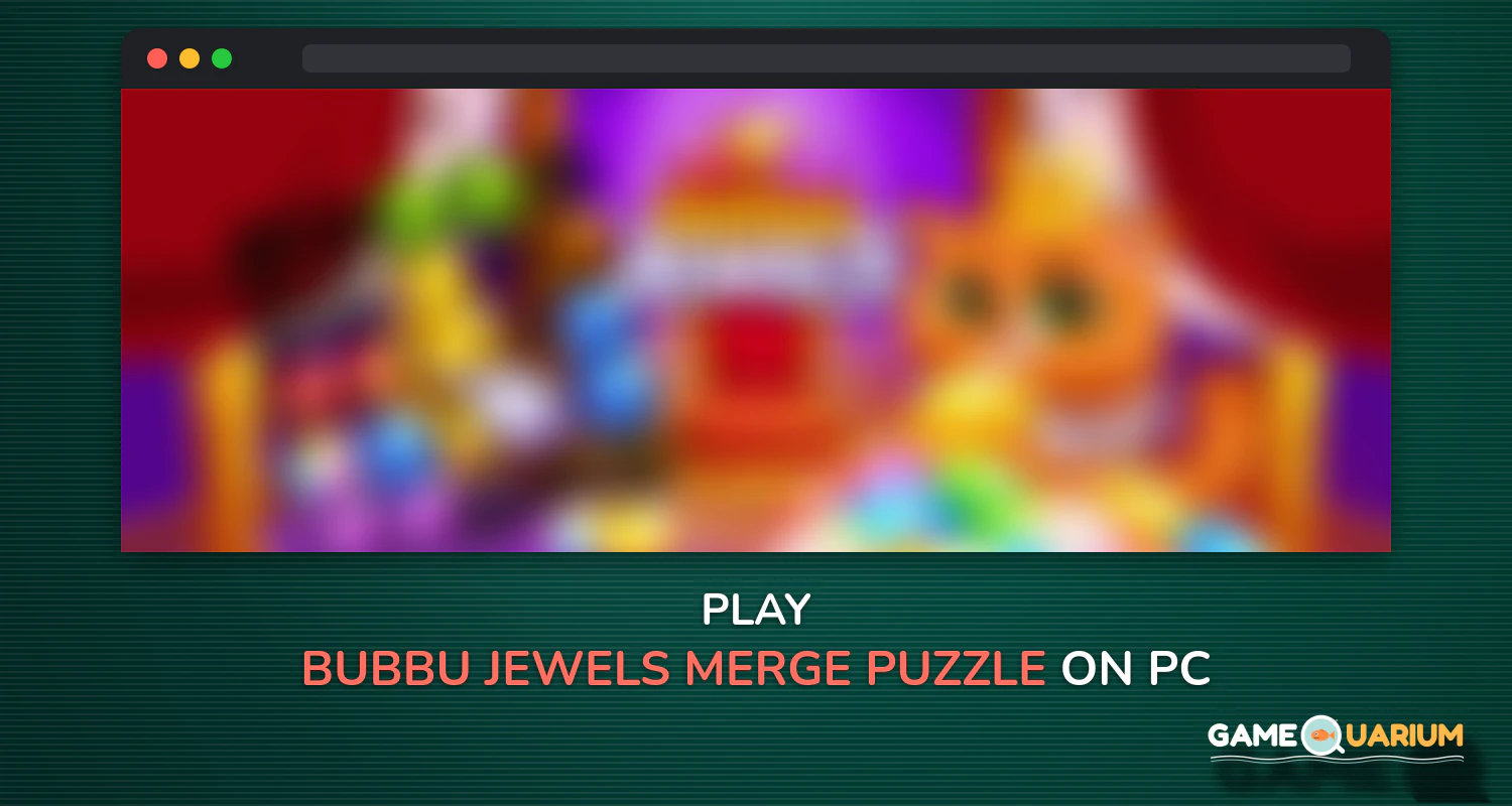 Bubbu Jewels - Merge Puzzle on Windows Bubbu Jewels - Merge Puzzle on Windows