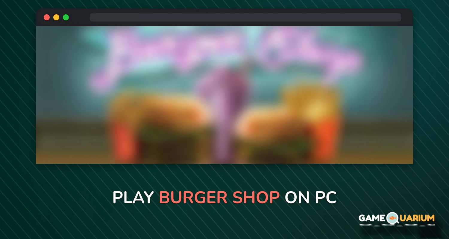 Burger Shop on Windows Burger Shop on Windows