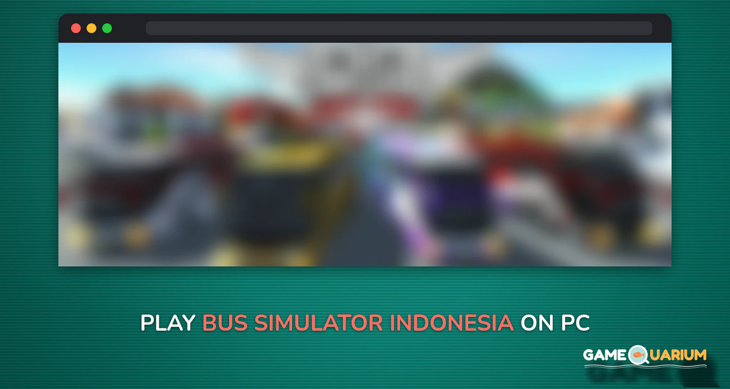 Bus Simulator Indonesia on Windows