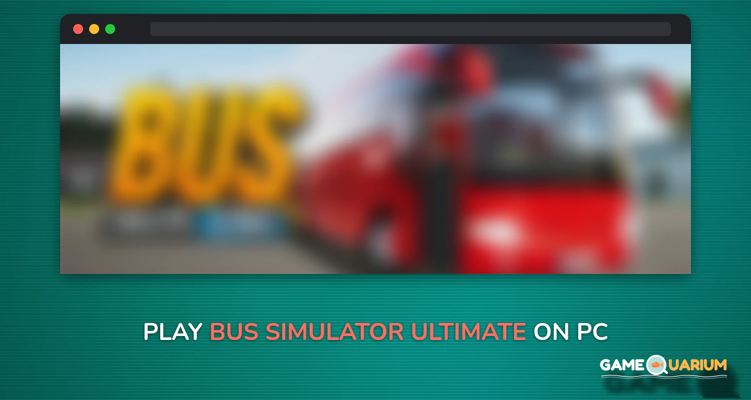Bus Simulator : Ultimate on Windows Bus Simulator : Ultimate on Windows