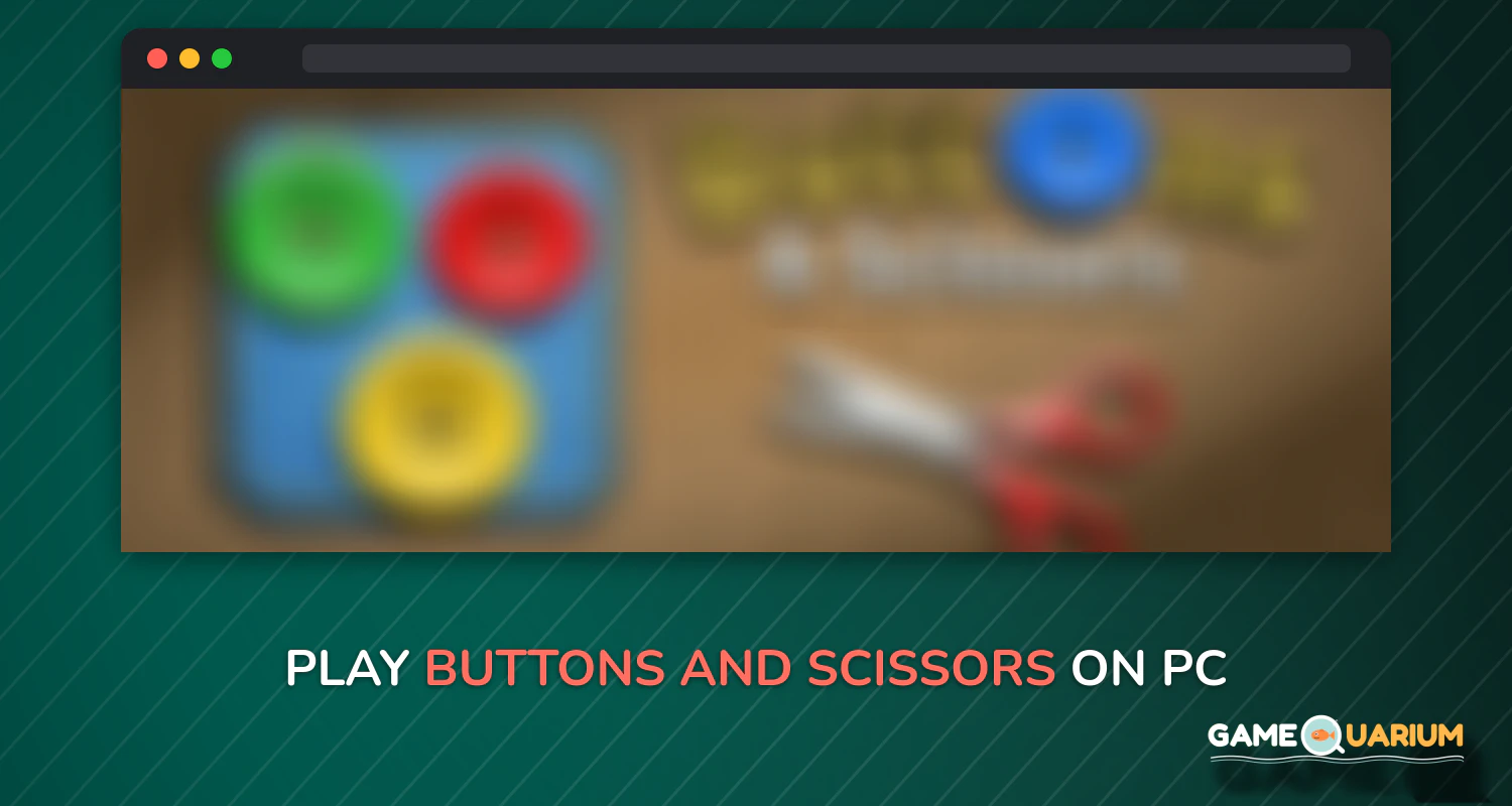 Buttons and Scissors on Windows Buttons and Scissors on Windows