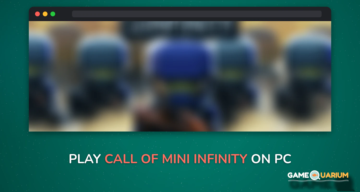 Call of Mini™ Infinity on Windows Call of Mini™ Infinity on Windows