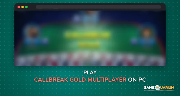 Callbreak Gold - Multiplayer on Windows Callbreak Gold - Multiplayer on Windows