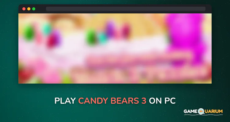 Candy Bears 3 on Windows Candy Bears 3 on Windows