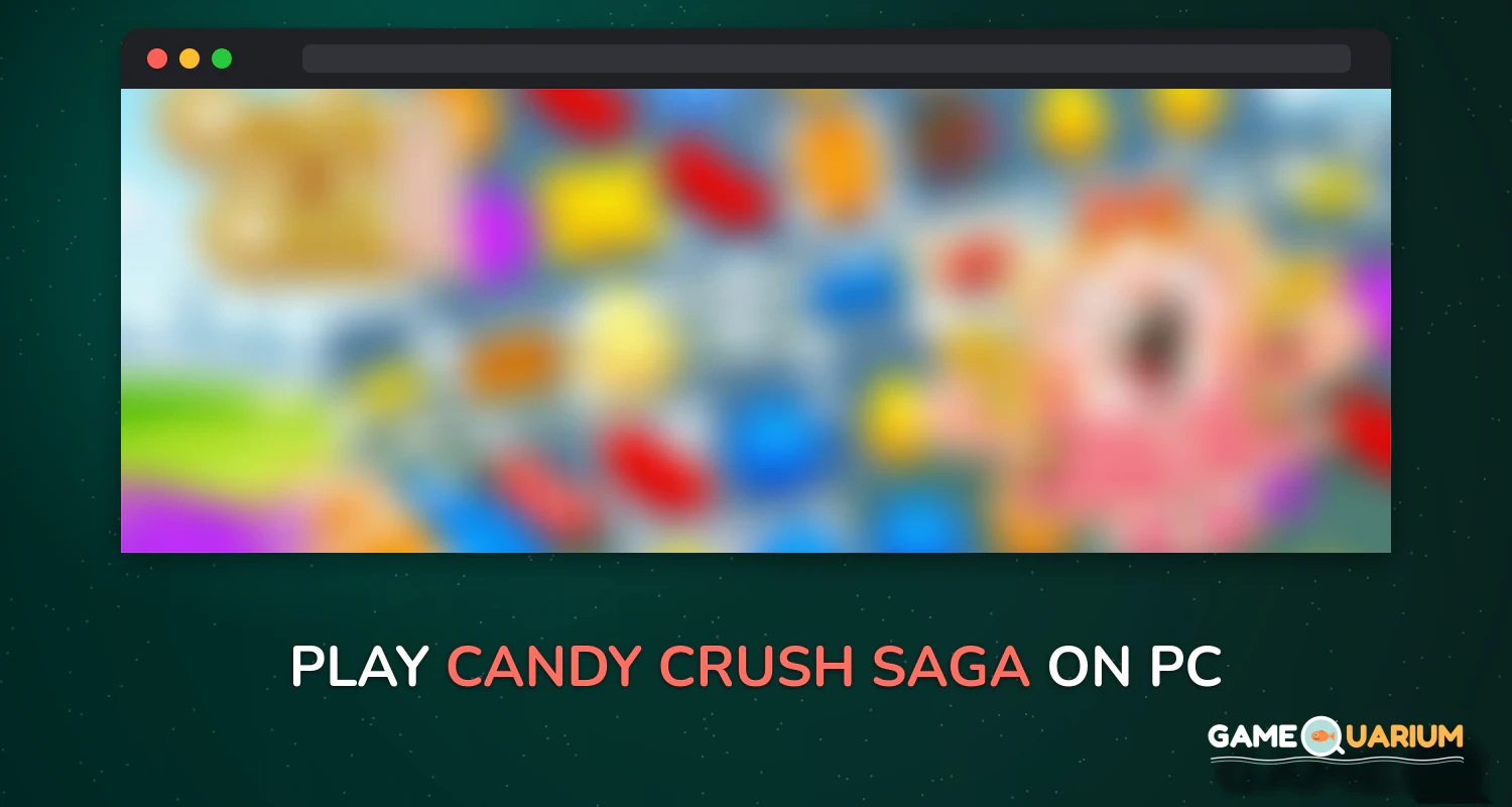 Candy Crush Saga on Windows